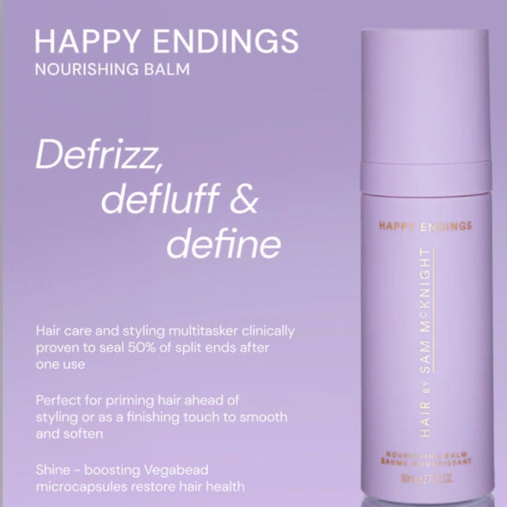 NEW HAIR BY SAM MCKNIGHT
HAPPY ENDINGS NOURISHING BALM